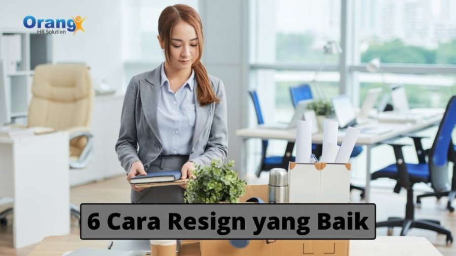 Ketahui 6 Cara Mengajukan Resign yang Baik