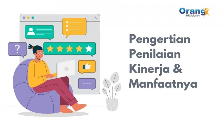 Apa itu Penilaian Kinerja? Apa Manfaatnya?