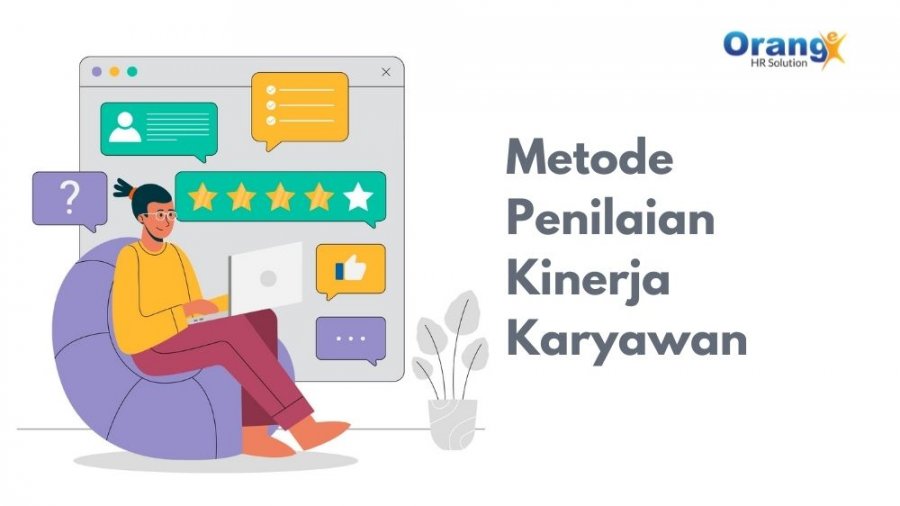 Ketahui Metode Penilaian Kinerja Karyawan