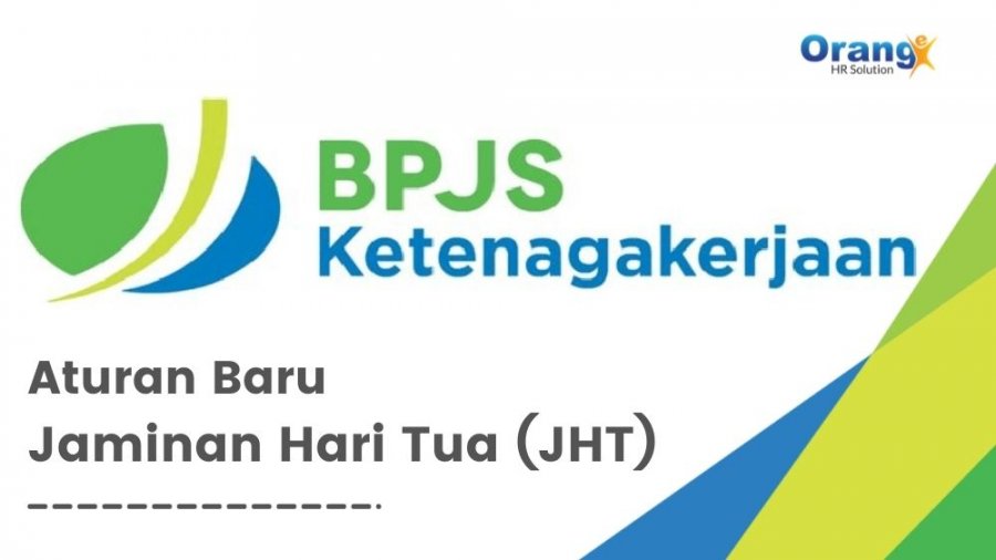 Aturan Baru JHT, Baru Bisa Cair Saat Usia 56 Tahun