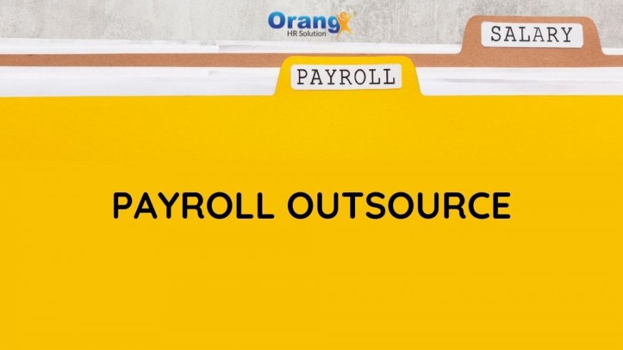 Manfaat Layanan Payroll Outsourcing yang Wajib Anda Ketahui