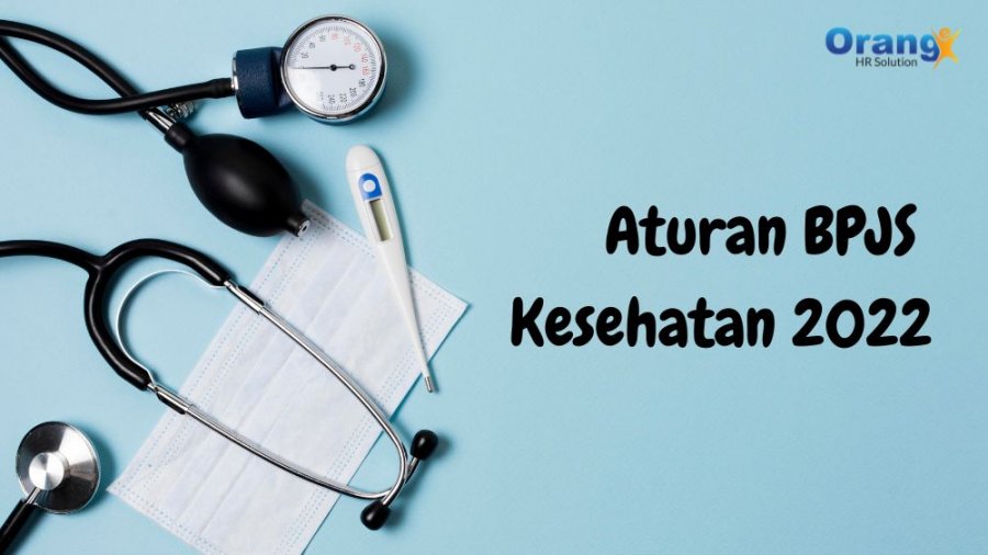 Aturan Baru BPJS Kesehatan 2022 yang Wajib Anda Ketahui