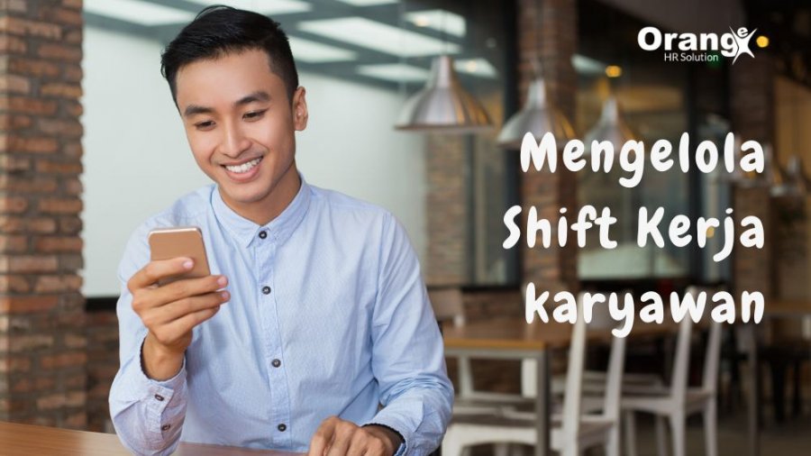 Cara Mudah Mengelola Shift Kerja Karyawan Dengan HRIS