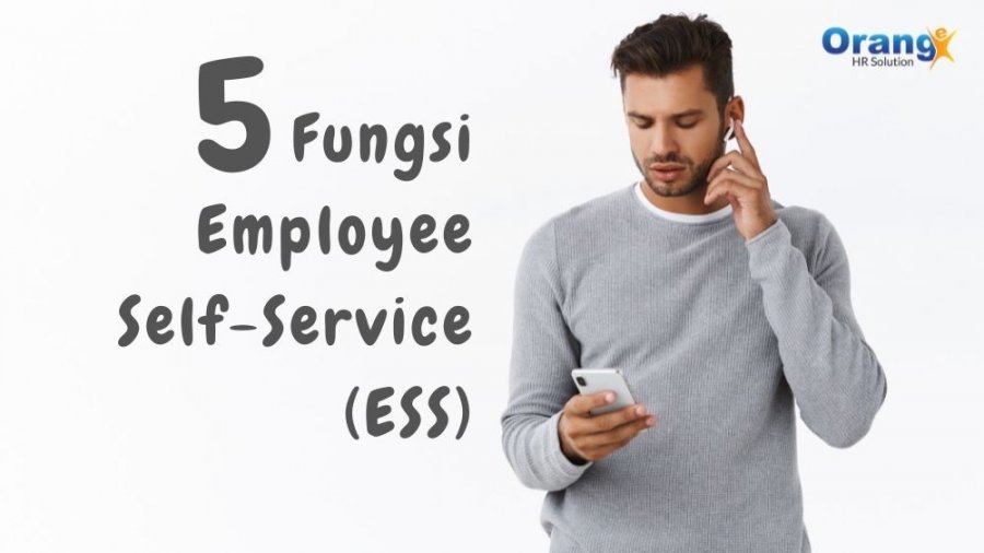 5 Fungsi Employee Self Service (ESS) HRIS