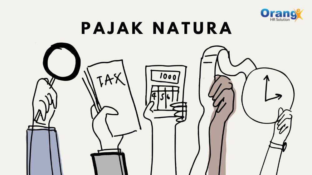 Apa Itu Pajak Natura? Perusahaan dan Karyawan Wajib Tahu